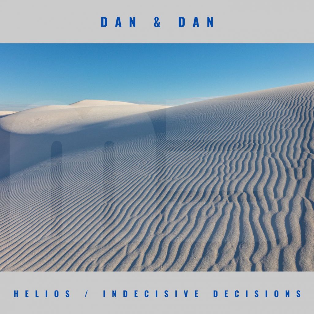 Dan & Dan - Helios - Indecisive Decisions [MBR013]